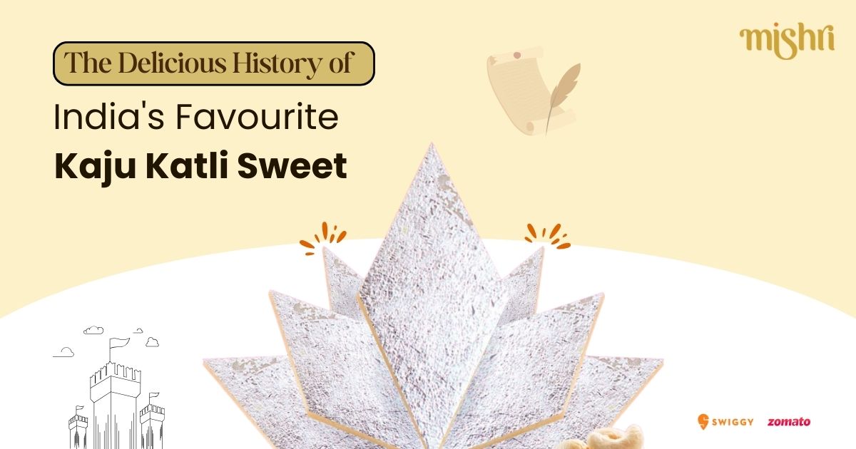 The Delicious History of India's Favourite Kaju Katli Sweet